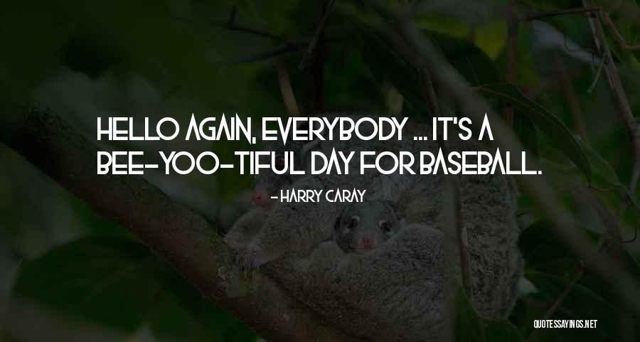 Becerril Quotes By Harry Caray Becerril Quotes By Harry Caray