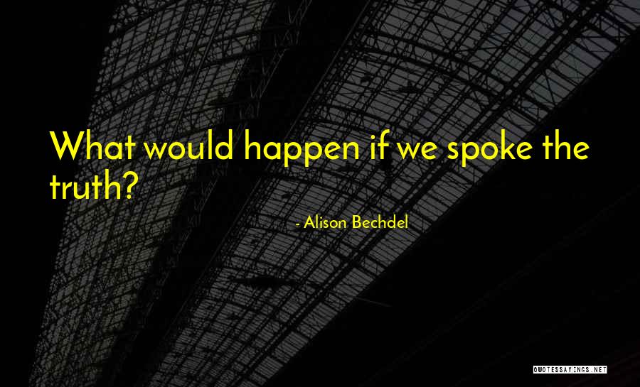 Bechdel Quotes By Alison Bechdel Bechdel Quotes By Alison Bechdel