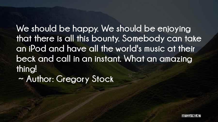 Beck And Call Quotes By Gregory Stock