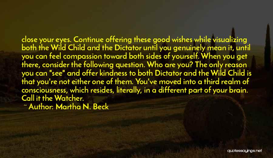 Beck And Call Quotes By Martha N. Beck