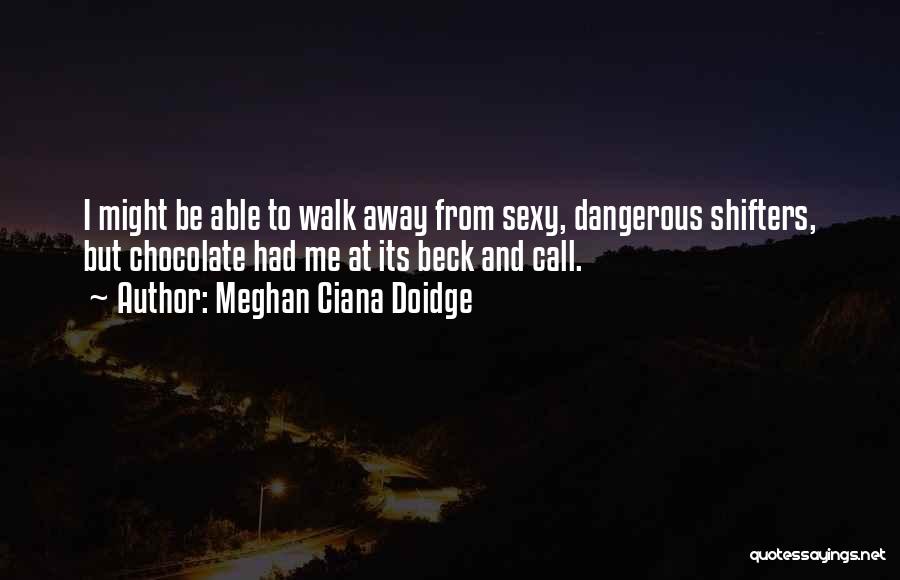 Beck And Call Quotes By Meghan Ciana Doidge