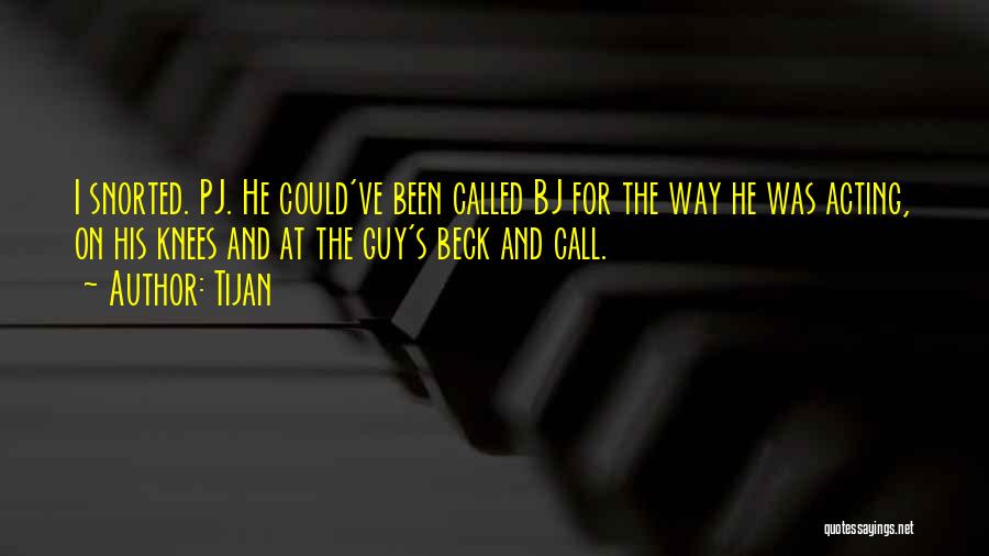 Beck And Call Quotes By Tijan