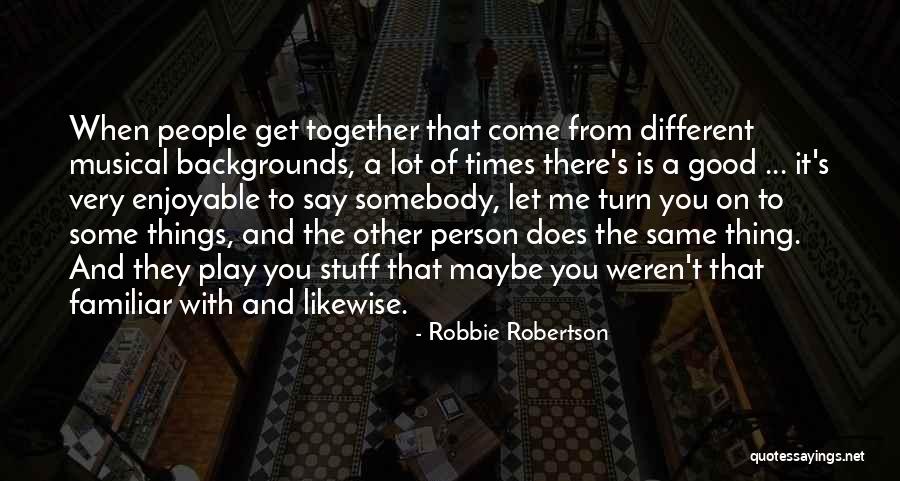 Becketts Restaurant Quotes By Robbie Robertson Becketts Restaurant Quotes By Robbie Robertson
