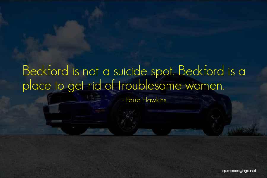 Beckford Place Quotes By Paula Hawkins Beckford Place Quotes By Paula Hawkins