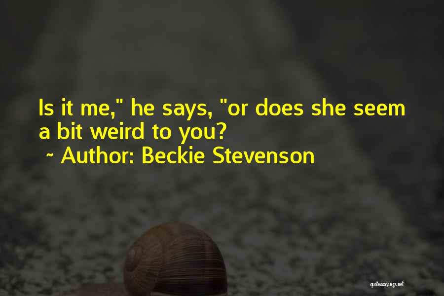 Beckie Stevenson Quotes 822076