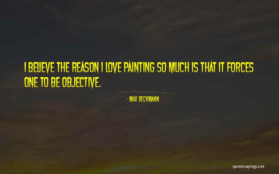 Beckmann Quotes By Max Beckmann