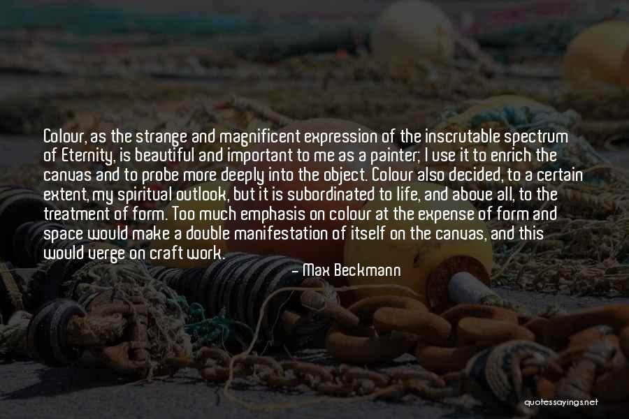Beckmann Quotes By Max Beckmann Beckmann Quotes By Max Beckmann