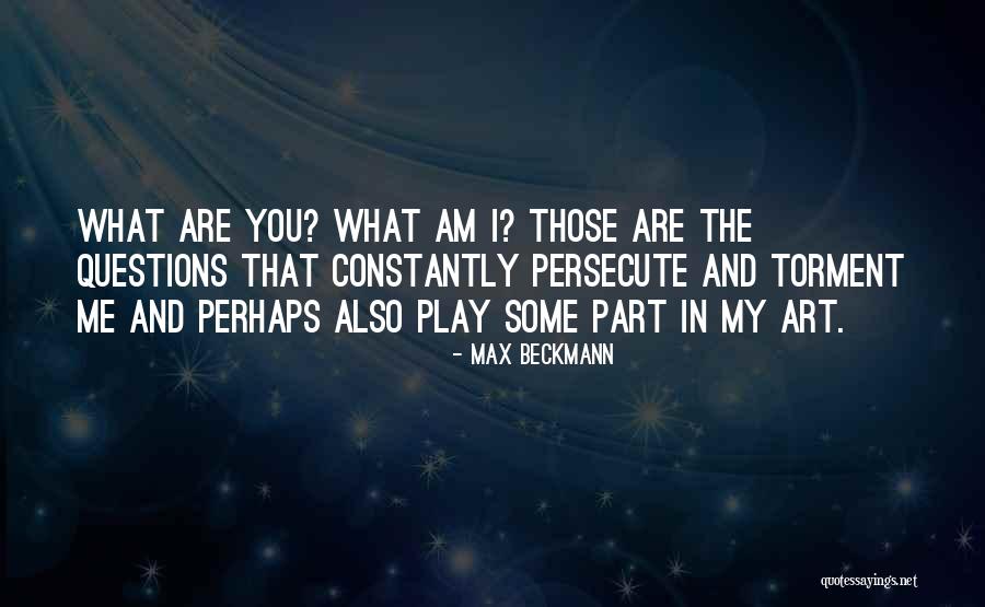 Beckmann Quotes By Max Beckmann Beckmann Quotes By Max Beckmann