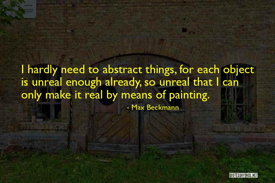 Beckmann Quotes By Max Beckmann Beckmann Quotes By Max Beckmann