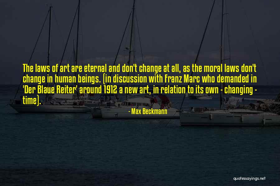 Beckmann Quotes By Max Beckmann Beckmann Quotes By Max Beckmann