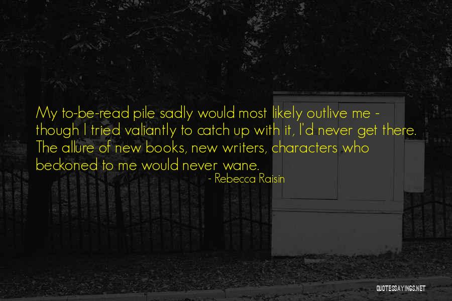 Beckoned Quotes By Rebecca Raisin Beckoned Quotes By Rebecca Raisin