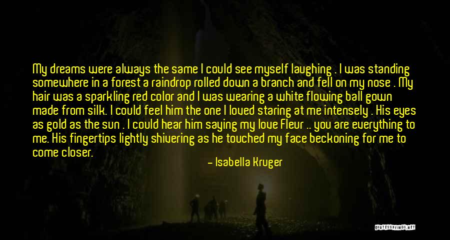 Beckoning Quotes By Isabella Kruger