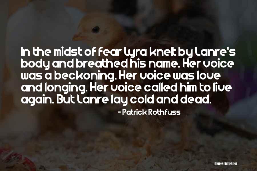 Beckoning Quotes By Patrick Rothfuss