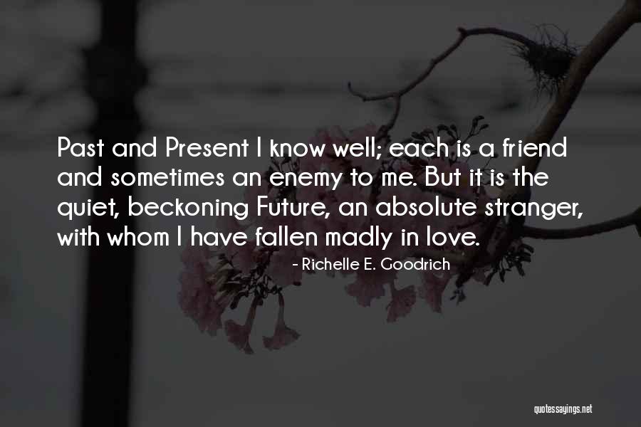 Beckoning Quotes By Richelle E. Goodrich