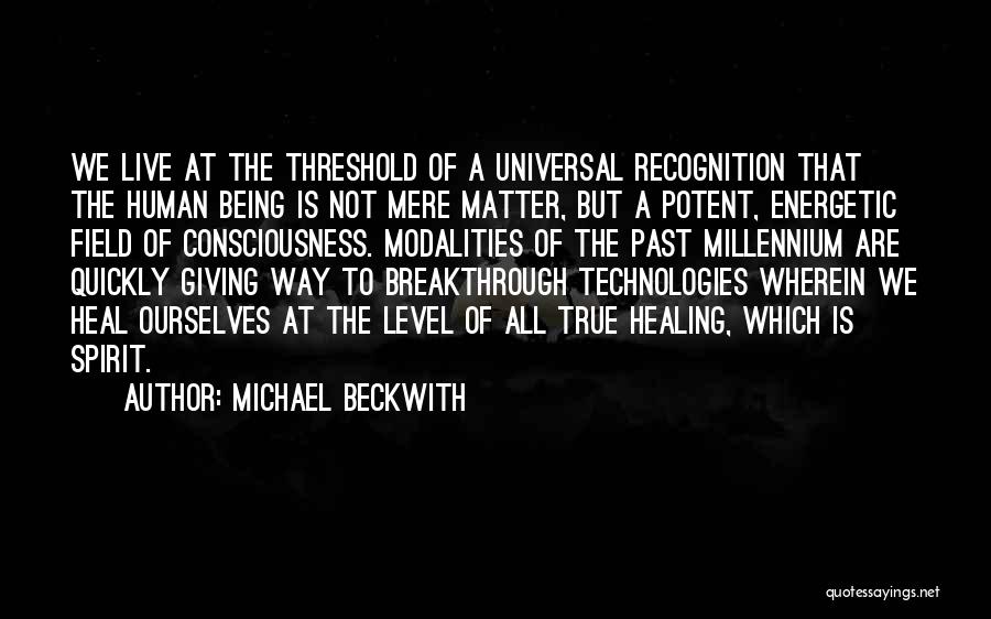 Beckwith Quotes By Michael Beckwith