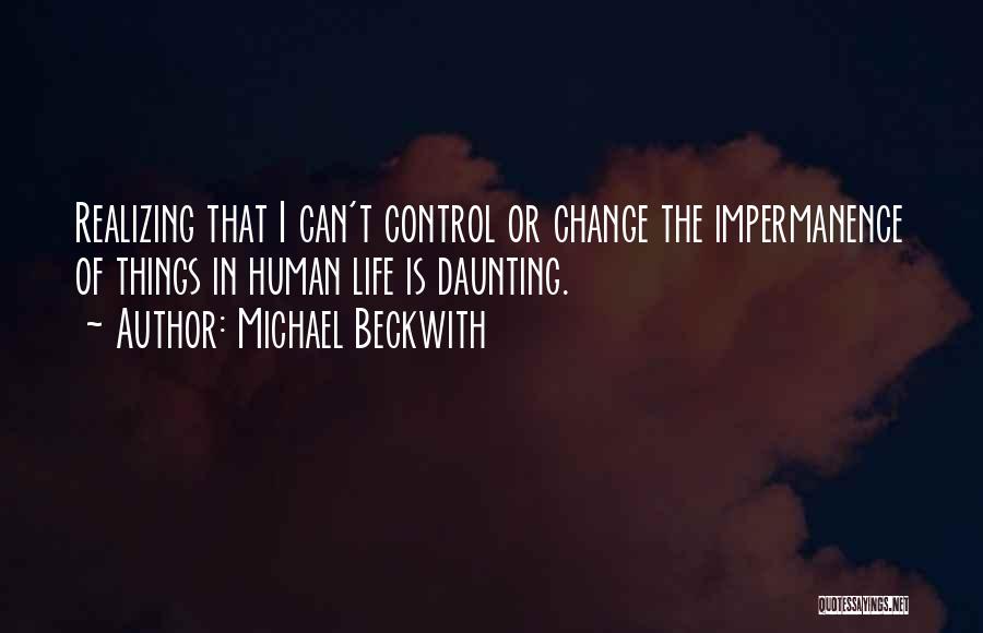 Beckwith Quotes By Michael Beckwith