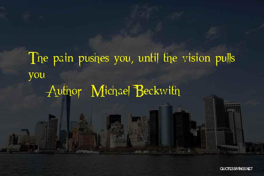 Beckwith Quotes By Michael Beckwith