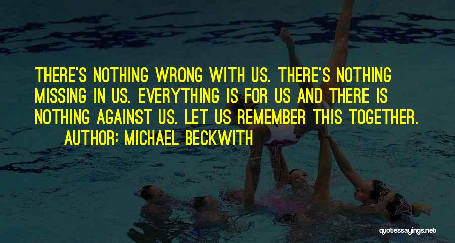 Beckwith Quotes By Michael Beckwith