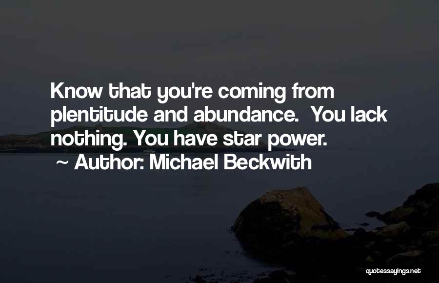 Beckwith Quotes By Michael Beckwith