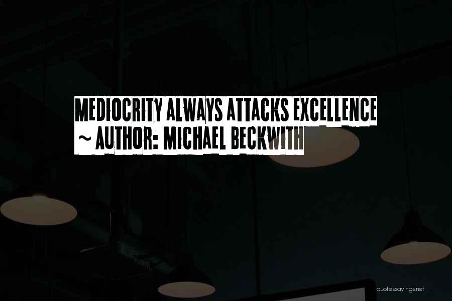 Beckwith Quotes By Michael Beckwith