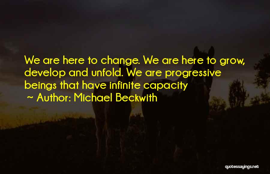 Beckwith Quotes By Michael Beckwith