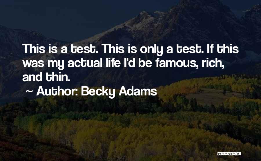 Becky Adams Quotes 278391