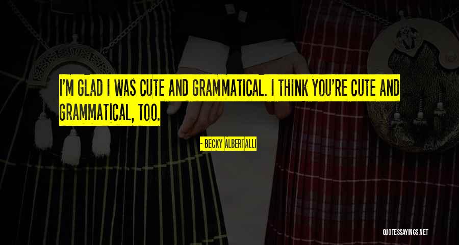 Becky Albertalli Quotes 1565658