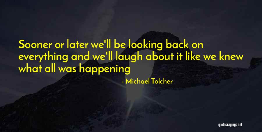 Becky Ann Tripod Quotes By Michael Tolcher Becky Ann Tripod Quotes By Michael Tolcher