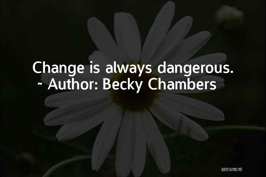 Becky Chambers Quotes 636408