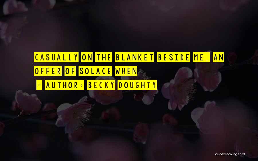 Becky Doughty Quotes 156251