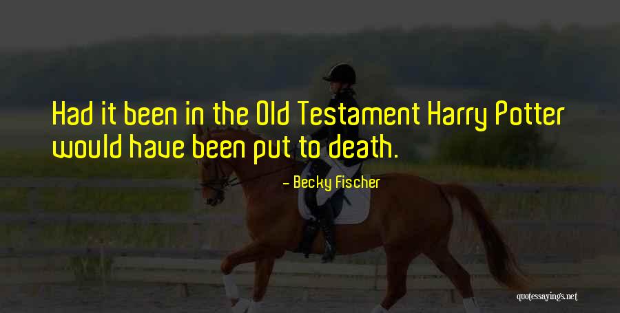 Becky Fischer Quotes 2236693 Becky Fischer Quotes 2236693