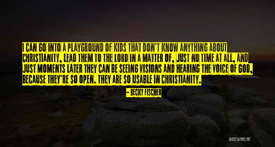 Becky Fischer Quotes 318063 Becky Fischer Quotes 318063