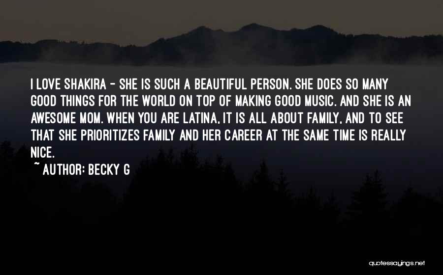 Becky G Quotes 1991410