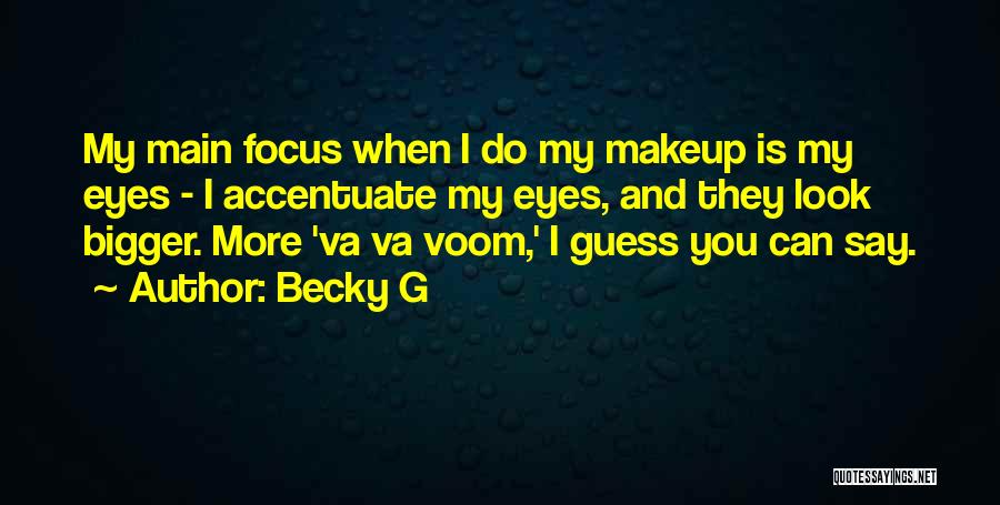 Becky G Quotes 2114797