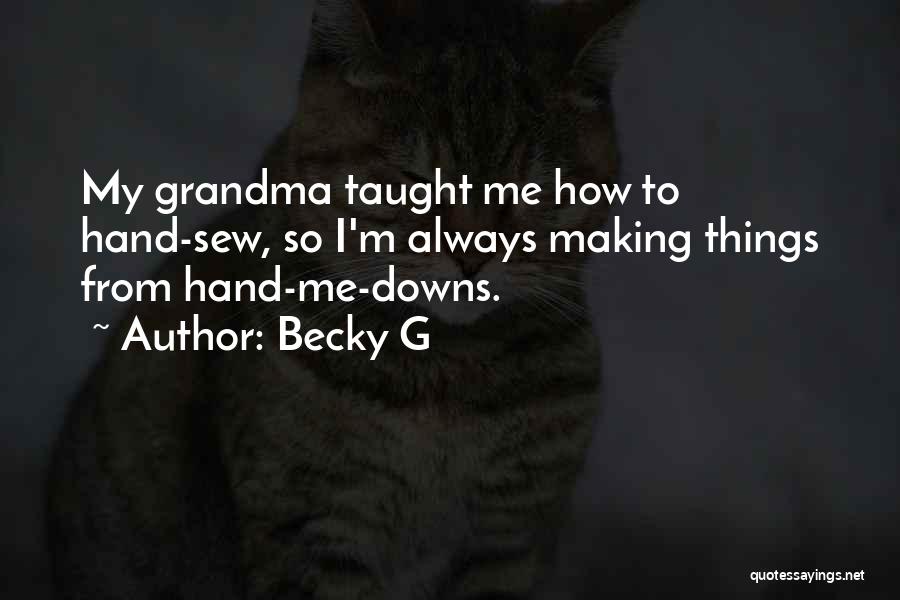 Becky G Quotes 551188