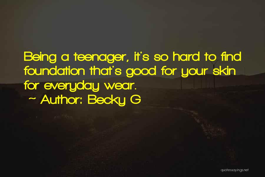 Becky G Quotes 616421