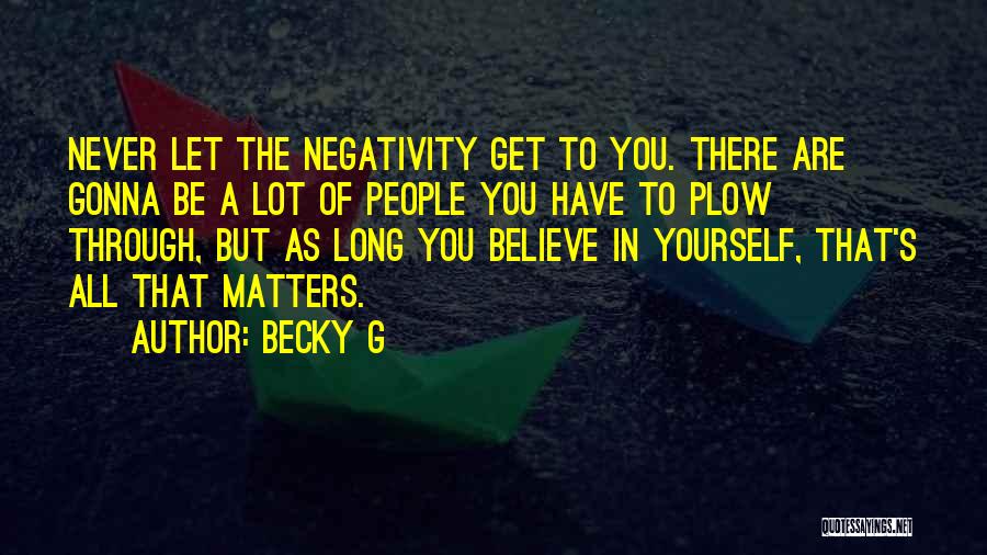 Becky G Quotes 777487