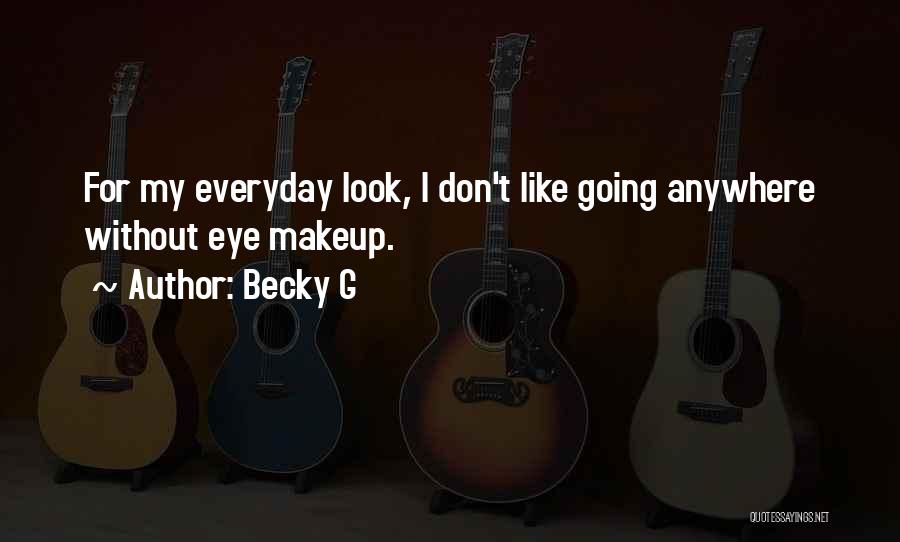 Becky G Quotes 915854