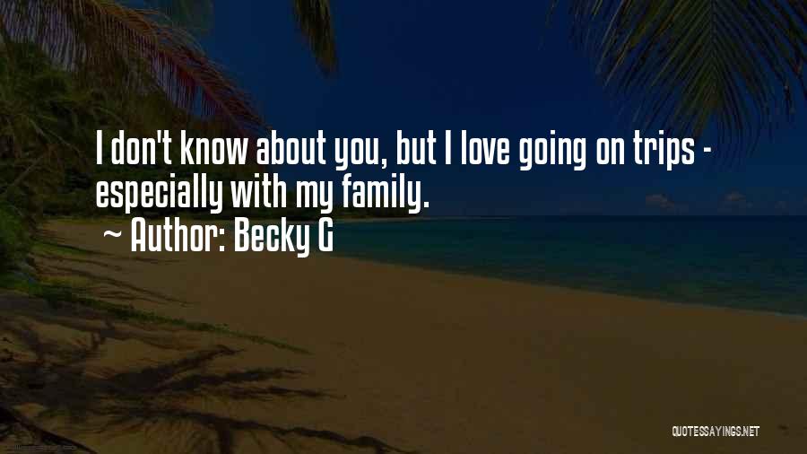 Becky G Quotes 976788