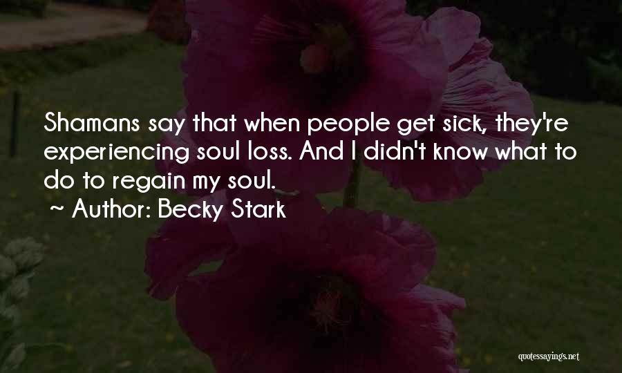 Becky Stark Quotes 1323890