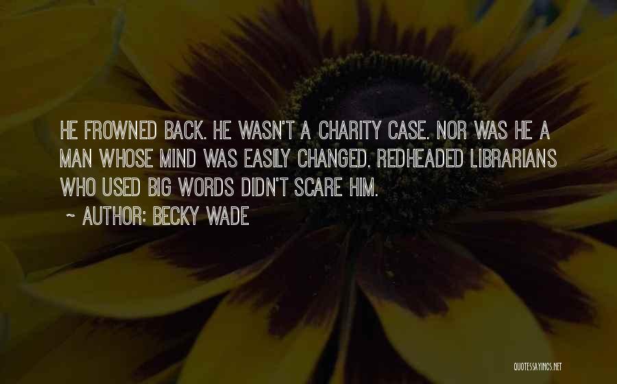 Becky Wade Quotes 1092672