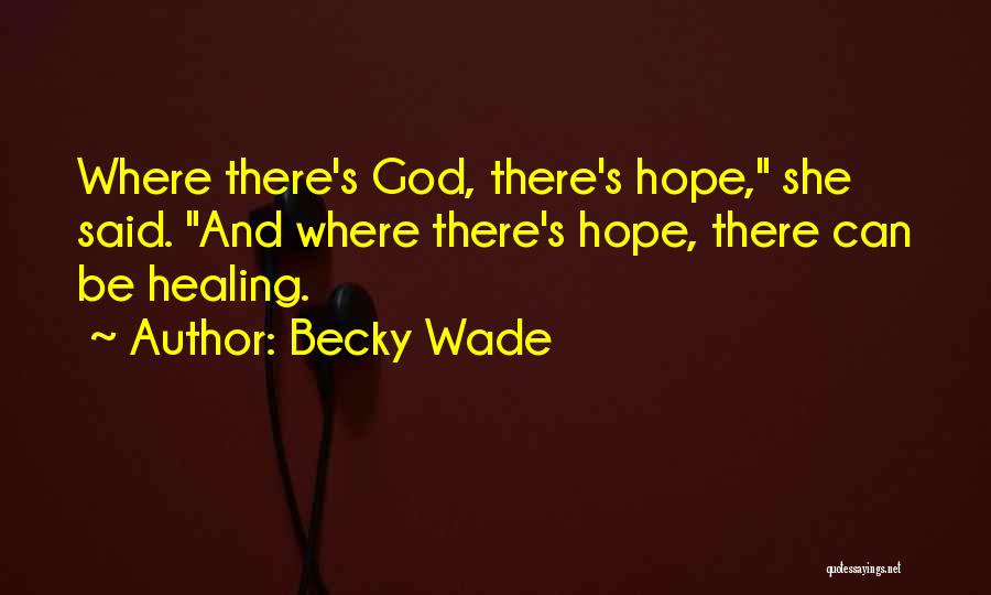 Becky Wade Quotes 1721743