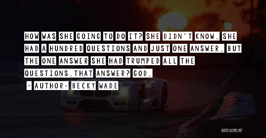 Becky Wade Quotes 278234