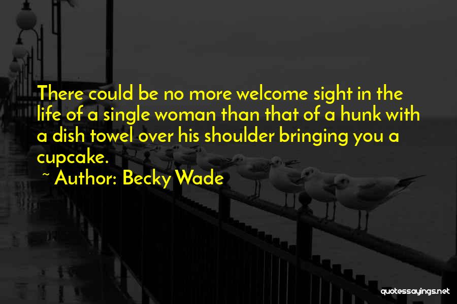 Becky Wade Quotes 890949