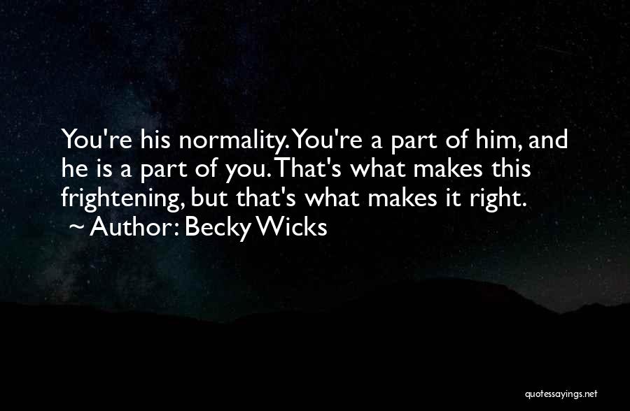 Becky Wicks Quotes 1676389