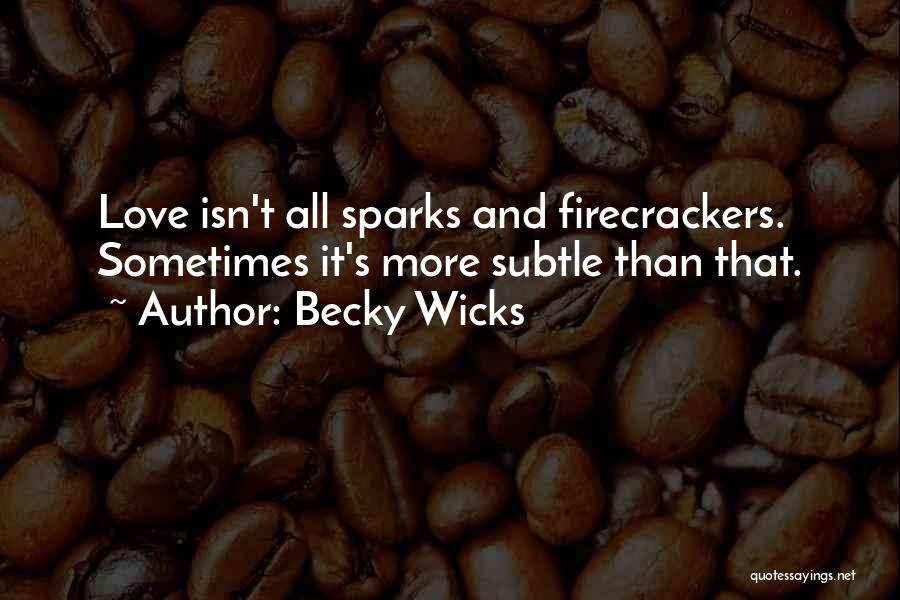 Becky Wicks Quotes 707435