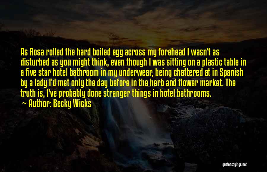 Becky Wicks Quotes 898066