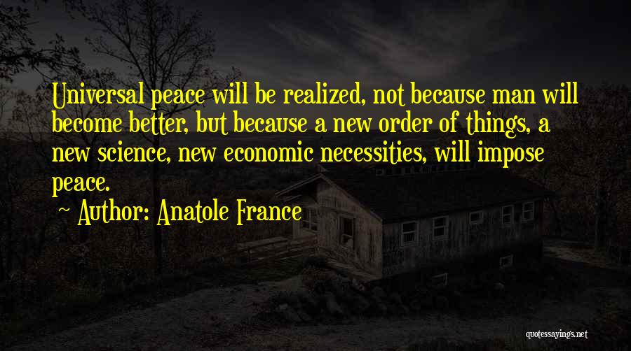 Become A Better Man Quotes By Anatole France