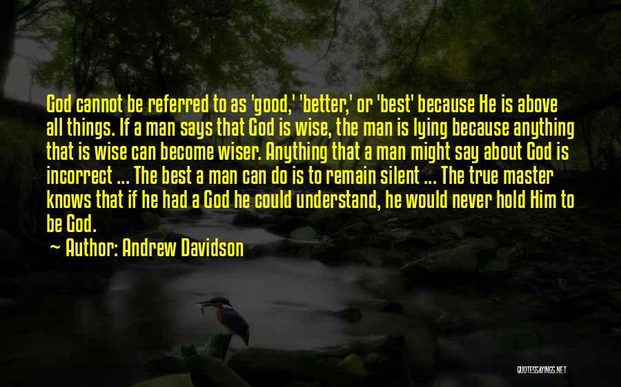 Become A Better Man Quotes By Andrew Davidson