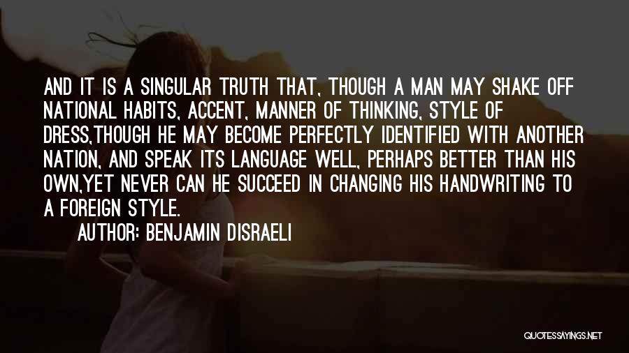 Become A Better Man Quotes By Benjamin Disraeli